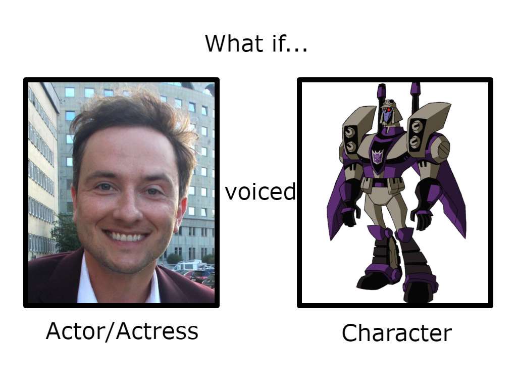 TF The Orionverse Villains Voice Actor Meme by MelSpyRose on DeviantArt