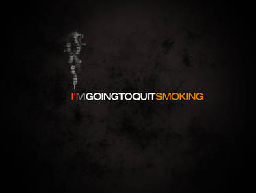 I'm going to quit smoking