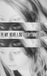 In My Head I Do Everything Right