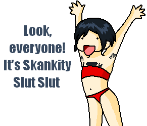 Skankity Slut Slut by Blayzes