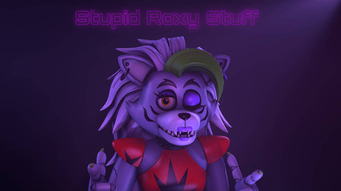 Funny Roxy Stupid Roxy Stuff by Hunterthesith on DeviantArt