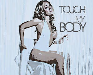 Touch my body