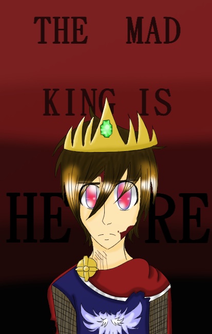 The Mad King is Here