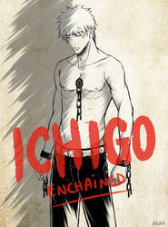 ICHIGO - Enchained