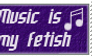 Music is my fetish