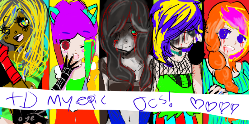 My Epic Ocs!!!!!!!!! XD XD XD XD XD