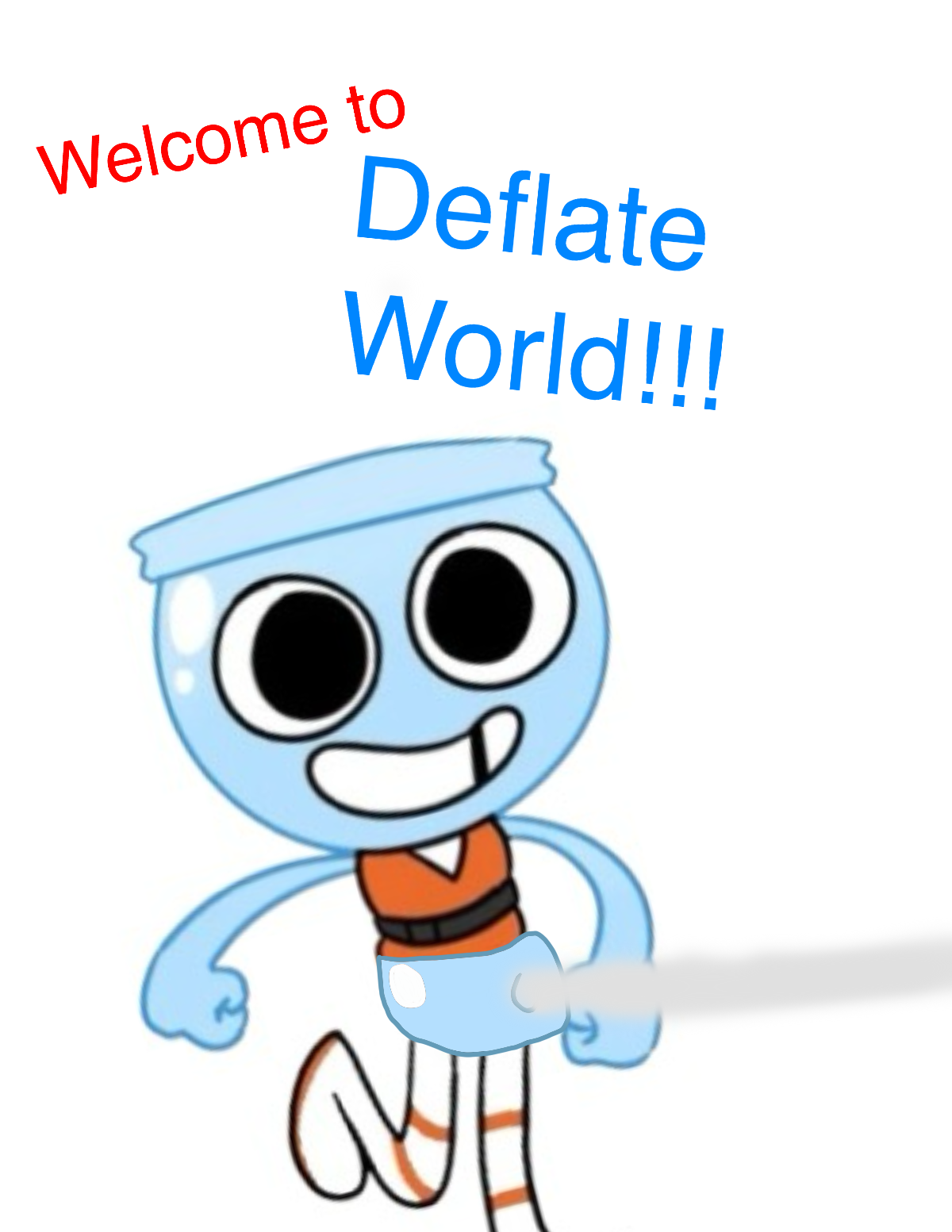 Welcome to Deflate World by DribbalSlime on DeviantArt