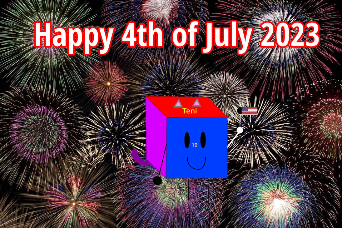 Happy 4th of July 2023 by Teni19LogoEditingFan on DeviantArt