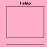 I Ship Meme
