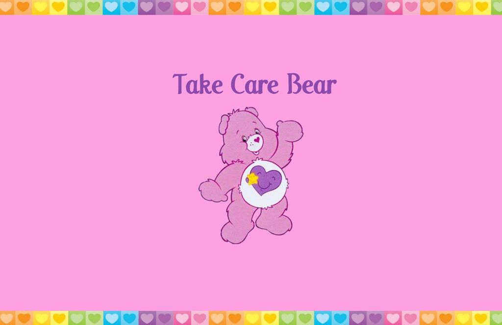 Take Care Bear Wallpaper By Captainmockingjay On Deviantart Take Care Bear Wallpaper By Captainmockingjay On Deviantart