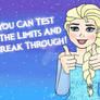 You Can Test the Limits and Break Through!