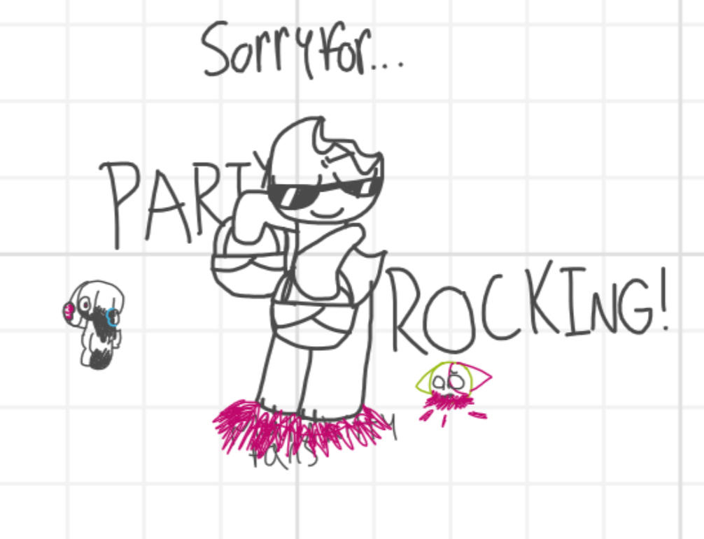 Sorry for party rocking XD by Whipcreamsimp on DeviantArt