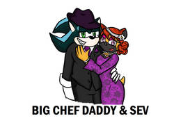 Big Chef Daddy and Sev