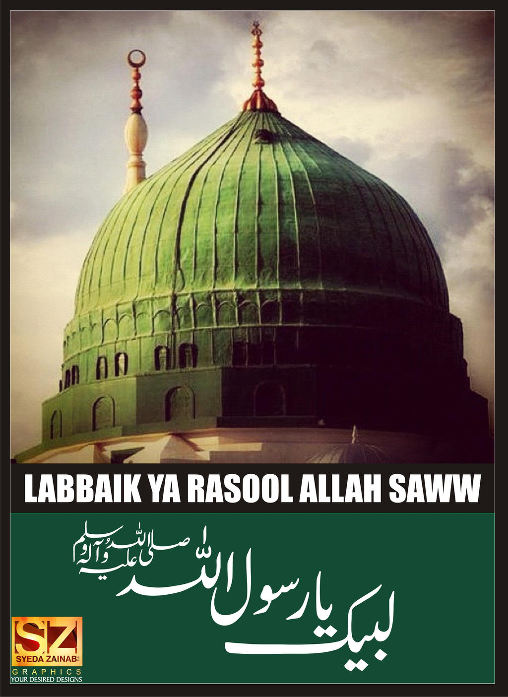 Labbaik Ya Rasool Allah saww by syedazainab-sa on DeviantArt