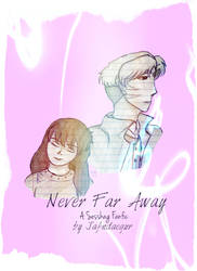 Never Far Away