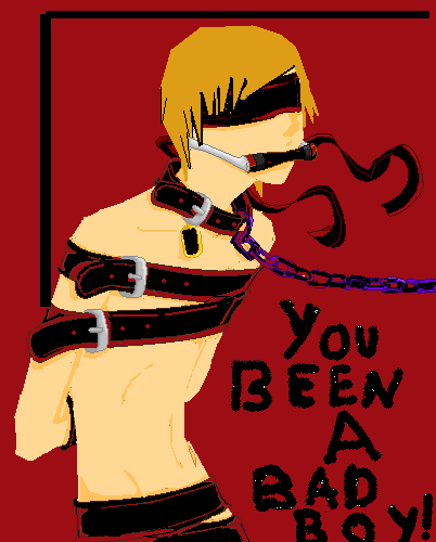 You have been a very bad boy