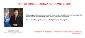 Margaret Chan - on H1N1 influenza pandemic in 2009