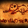 who killed the bunny?