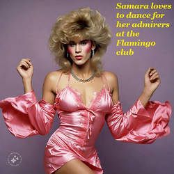 Samara loves to dance for her admirers