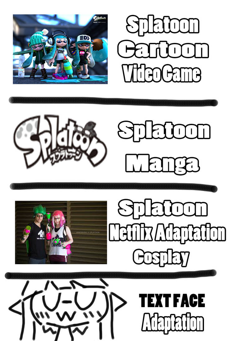 Splatoon Netflix SplaToon NetFlix Adaptation Meme by Gh0stSan on DeviantArt