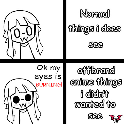 Ok My Eyes Is Burning Memes By Gh0stsan On Deviantart Ok My Eyes Is Burning Memes By Gh0stsan On Deviantart