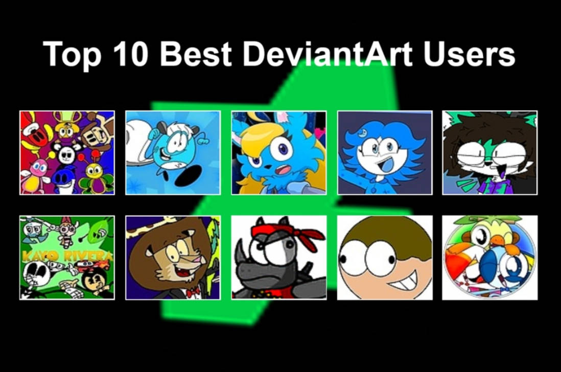 Upload777 My Top 10 Best DeviantArt Users! by MattTheBlueHatAgain on DeviantArt