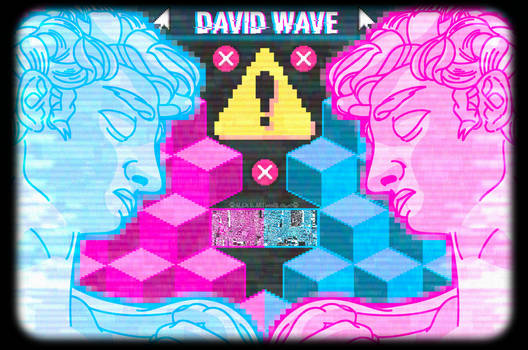 D A V I D  W A V E