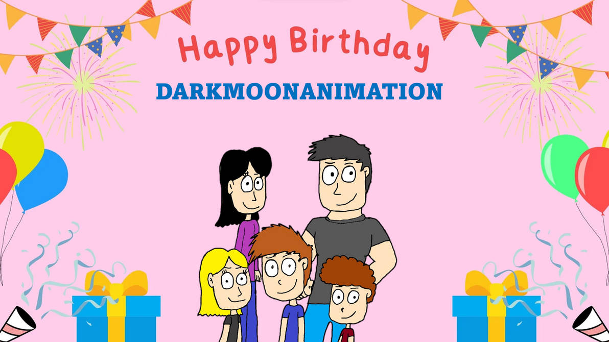 Happy Birthday DarkMoonAnimation by DarkMoonAnimation on DeviantArt