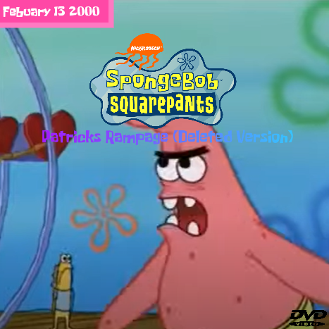 Patrick Rampage Patrick's Rampage (Deleted Version) by SamuelSather on DeviantArt