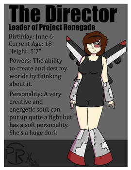 The Director, Leader of Project Renegade