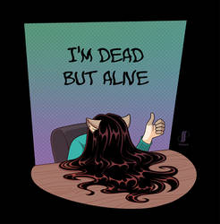 Dead but Alive