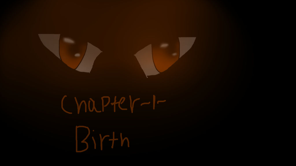 Chapter one~1~Birth