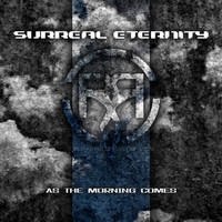 Surreal Eternity - As The Morning Comes EP