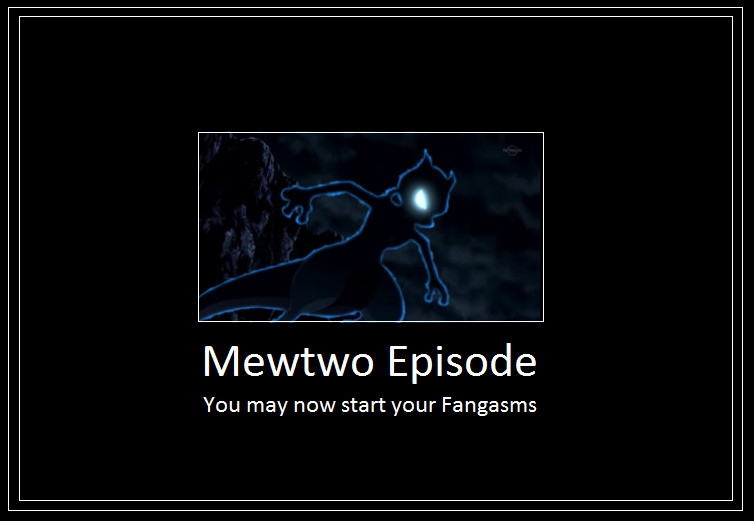 Mewtwo Episode Meme (SSS)