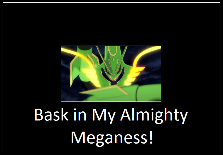 Mega Rayquaza Bask Meme (555 Memes)