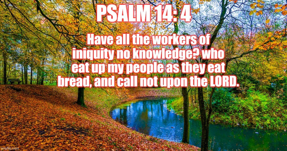 Bible PSALM 14 4 by SuperArtMan64 on DeviantArt