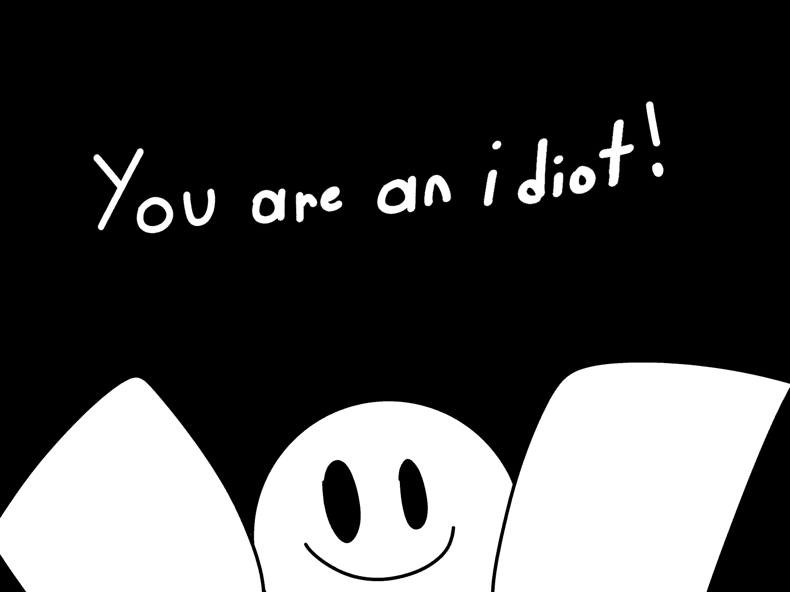 You are an idiot!!! (The virus) by Redgirl102 on DeviantArt