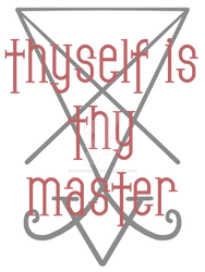 Thyself is thy master