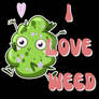 I Love Weed