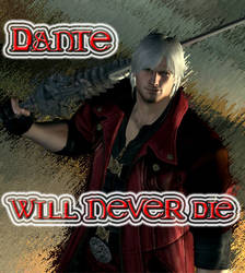 Dante will never die