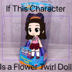 What if KB was a Flower Twirlin Doll