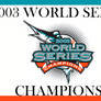 2003 World Series Champions - Florida Marlins