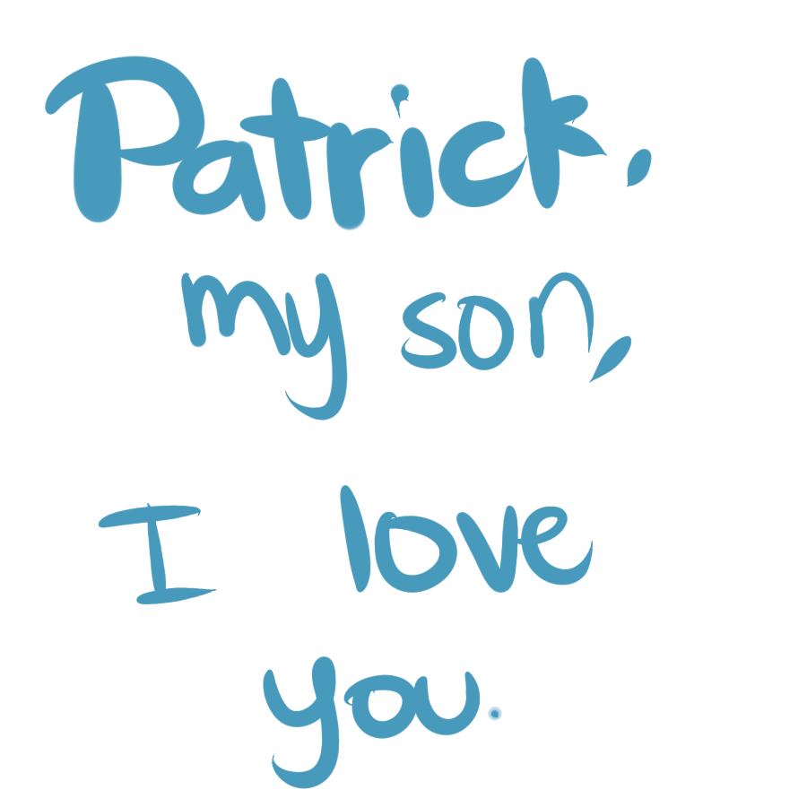 Patrick, my son