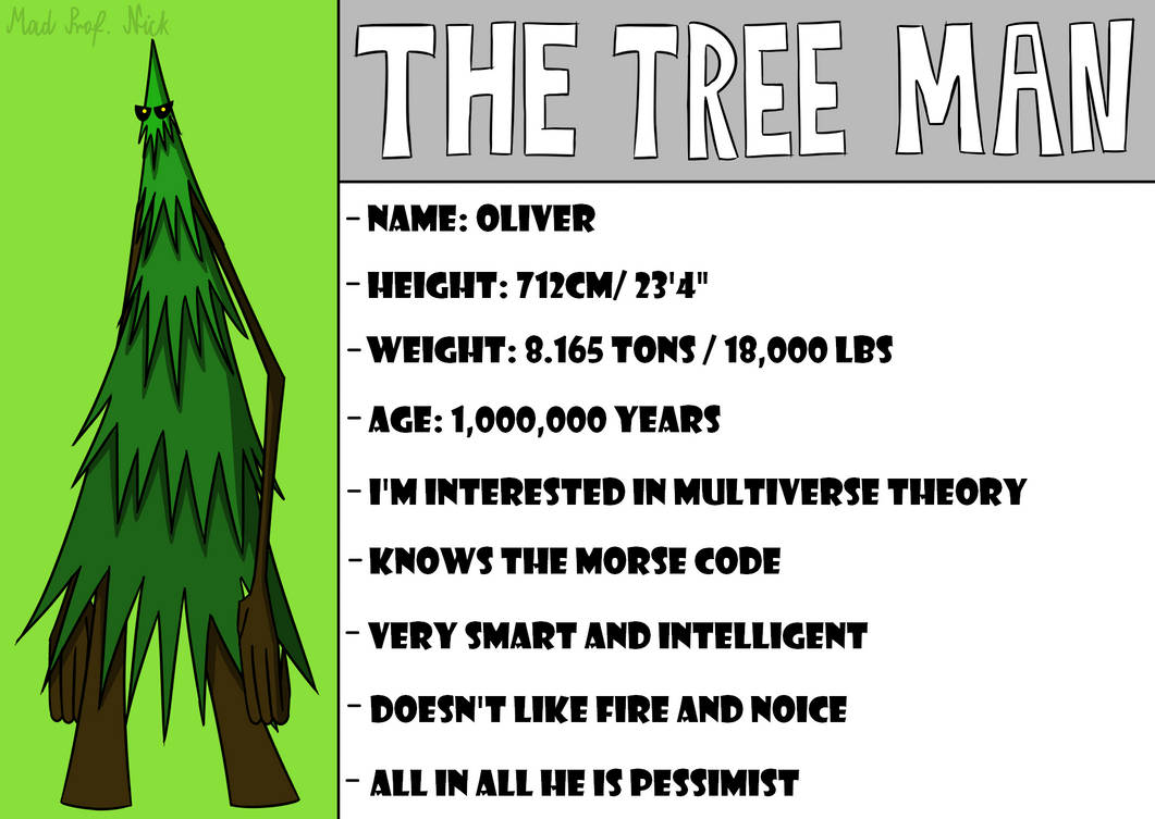 Tally Tree Man 38. Meet the Tree Man by MadProfessorNick on DeviantArt