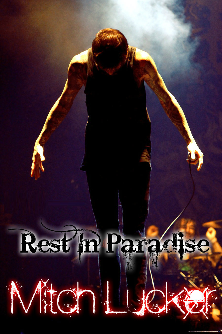 Rest In Paradise Mitch