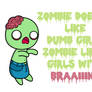Zombie Doesnt Like Dumb Girls