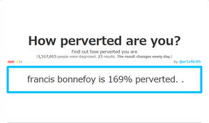 How perverted are you? Francis Bonnefoy