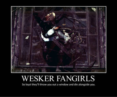 Wesker Fangirls