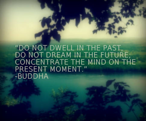 Do Not Dwell In The Past