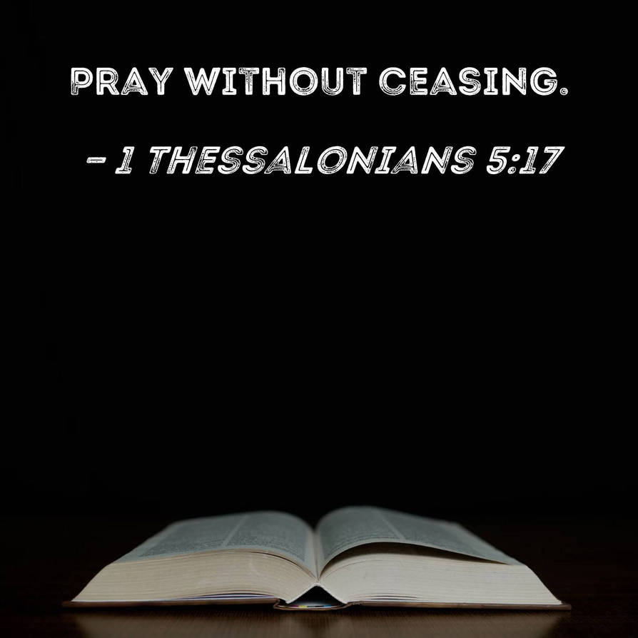 Bible Verse Of Today 1 Thessalonians 5 17 By IsmaelMolina2016 On Bible verse of today 1 thessalonians 5 17 by ismaelmolina2016 on